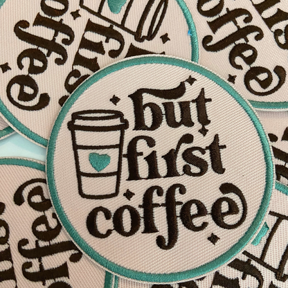 But First Coffee Patch- 3"